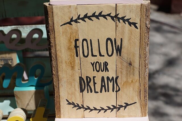 Follow your Dreams - coole Sprüche